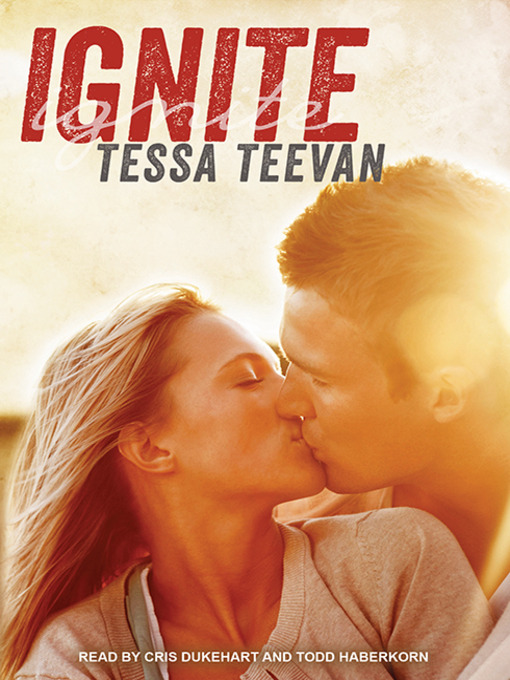 Title details for Ignite by Tessa Teevan - Available